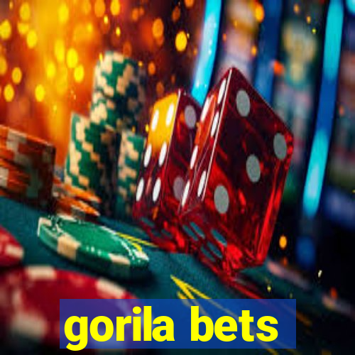 gorila bets